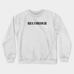 Recorder Crewneck Sweatshirt